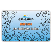 Load image into Gallery viewer, The Spa and Sauna Company Gift Card - Give the Gift of Hot Tub Time
